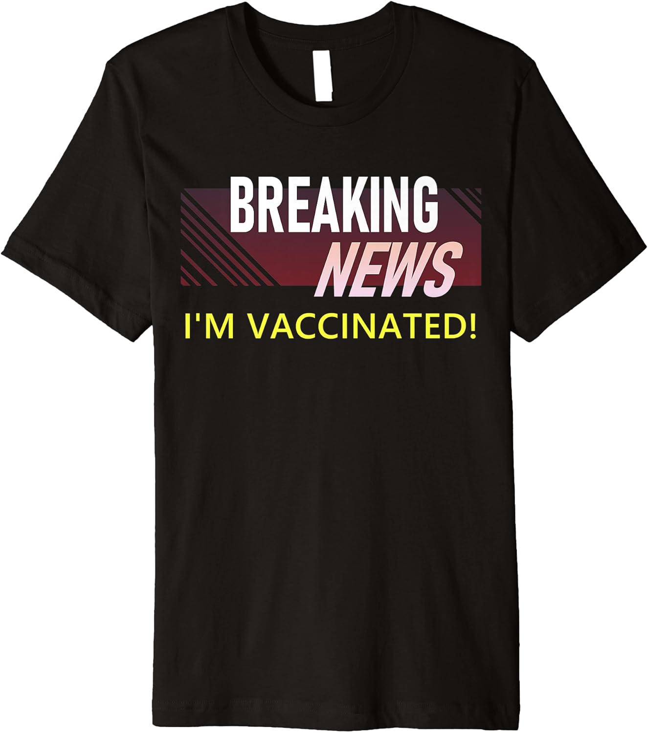 Breaking News I'm Vaccinated Funny Vaccine Quote Meme